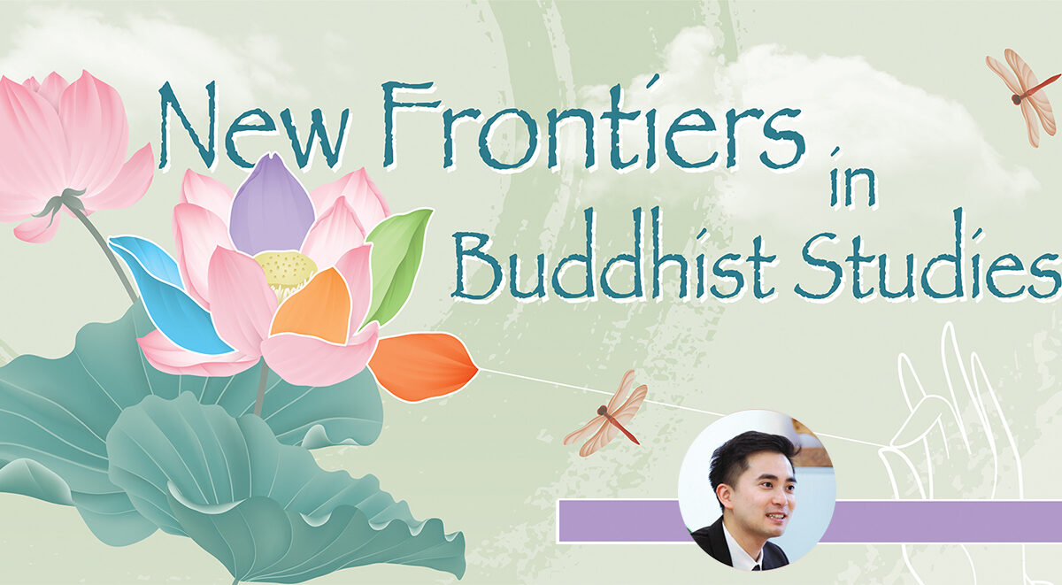 New Frontiers in Buddhist Studies Lecture Series – The Development of a  Theoretical Orientation for Counselling based on Early Buddhist Teaching –  Glorisun Global Network